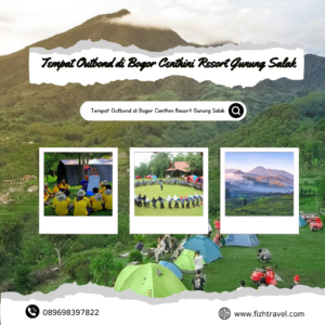 Tempat Outbond di Bogor Centhini Resort Gunung Salak