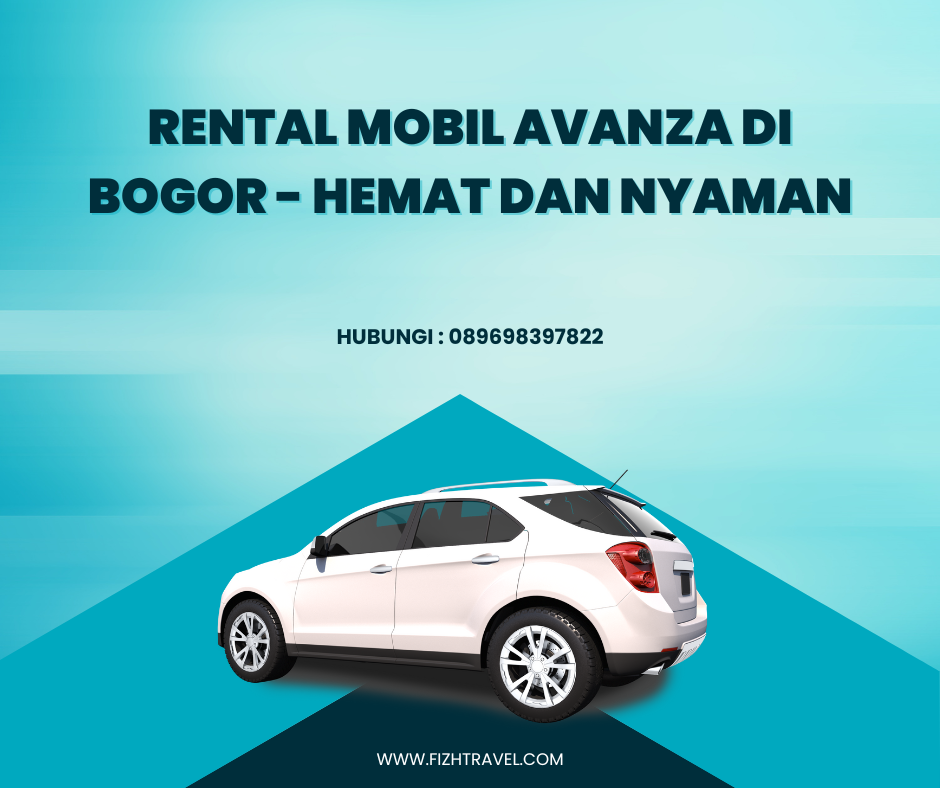 Rental Mobil Avanza di Bogor - Hemat dan Nyaman