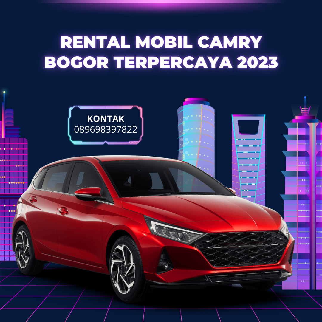 Rental Mobil Camry Bogor Terpercaya 2023