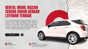 Rental Mobil Nissan Serena Bogor